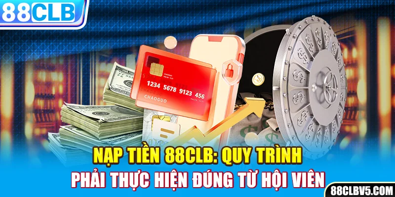 Nạp Tiền 88CLB Nạp Tiền 88CLB